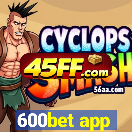 600bet app